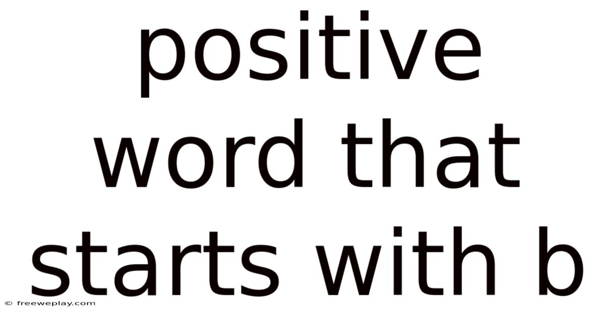 Positive Word That Starts With B