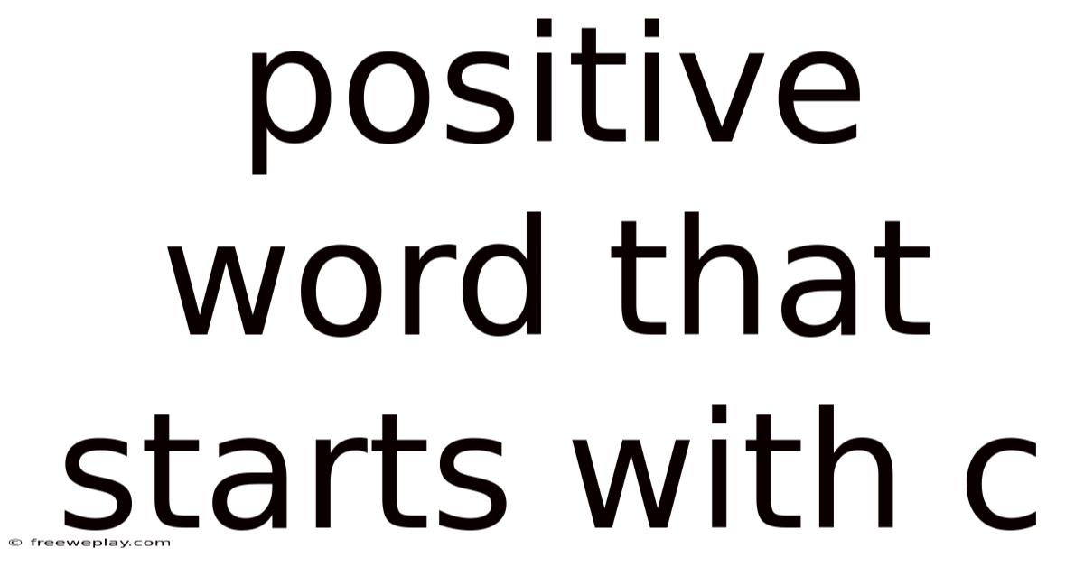 Positive Word That Starts With C