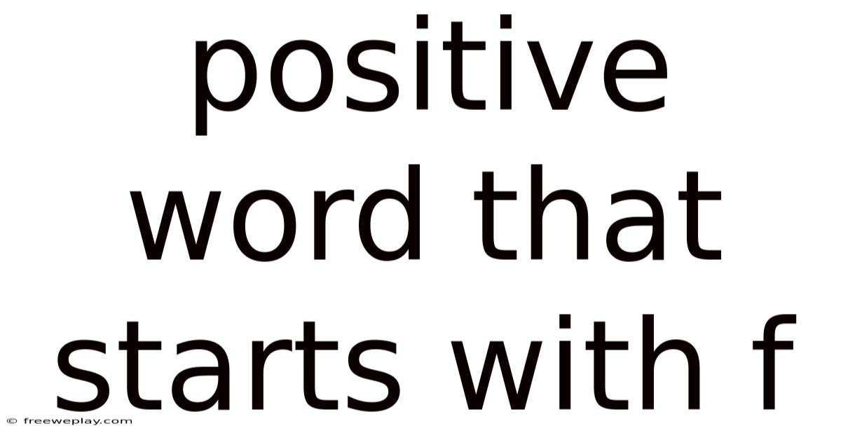 Positive Word That Starts With F