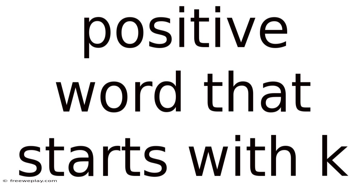 Positive Word That Starts With K