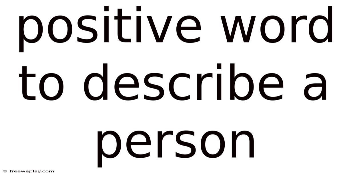 Positive Word To Describe A Person
