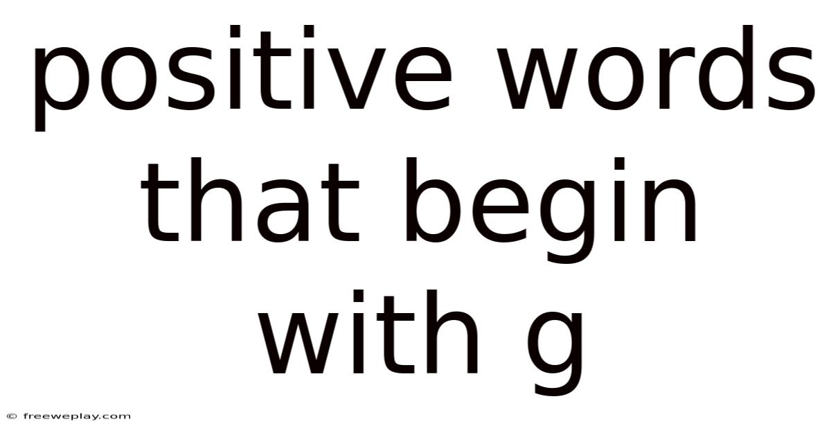 Positive Words That Begin With G