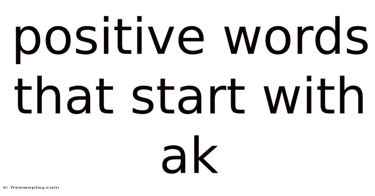 Positive Words That Start With Ak