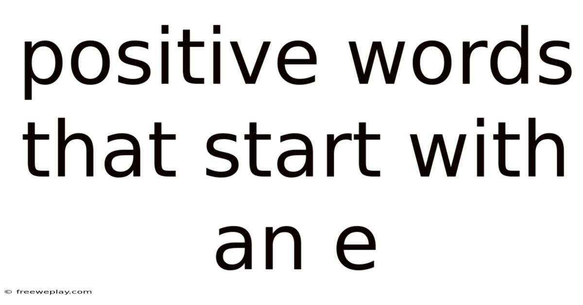 Positive Words That Start With An E