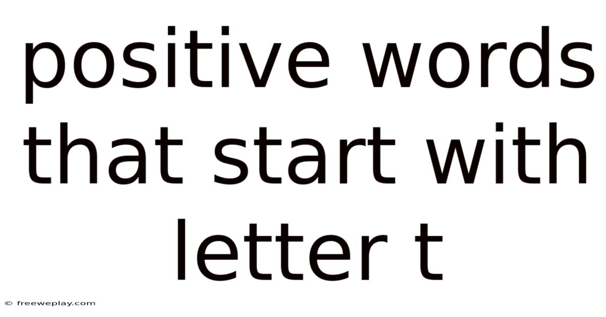 Positive Words That Start With Letter T