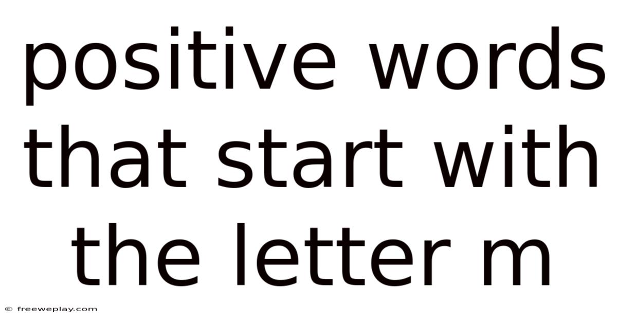Positive Words That Start With The Letter M