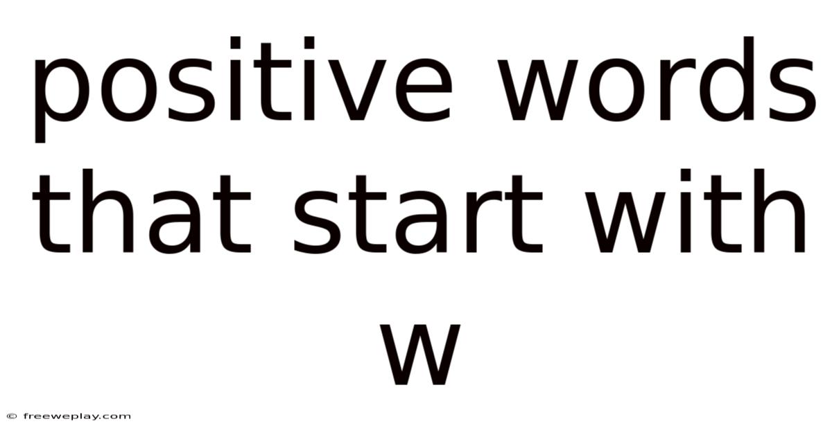 Positive Words That Start With W