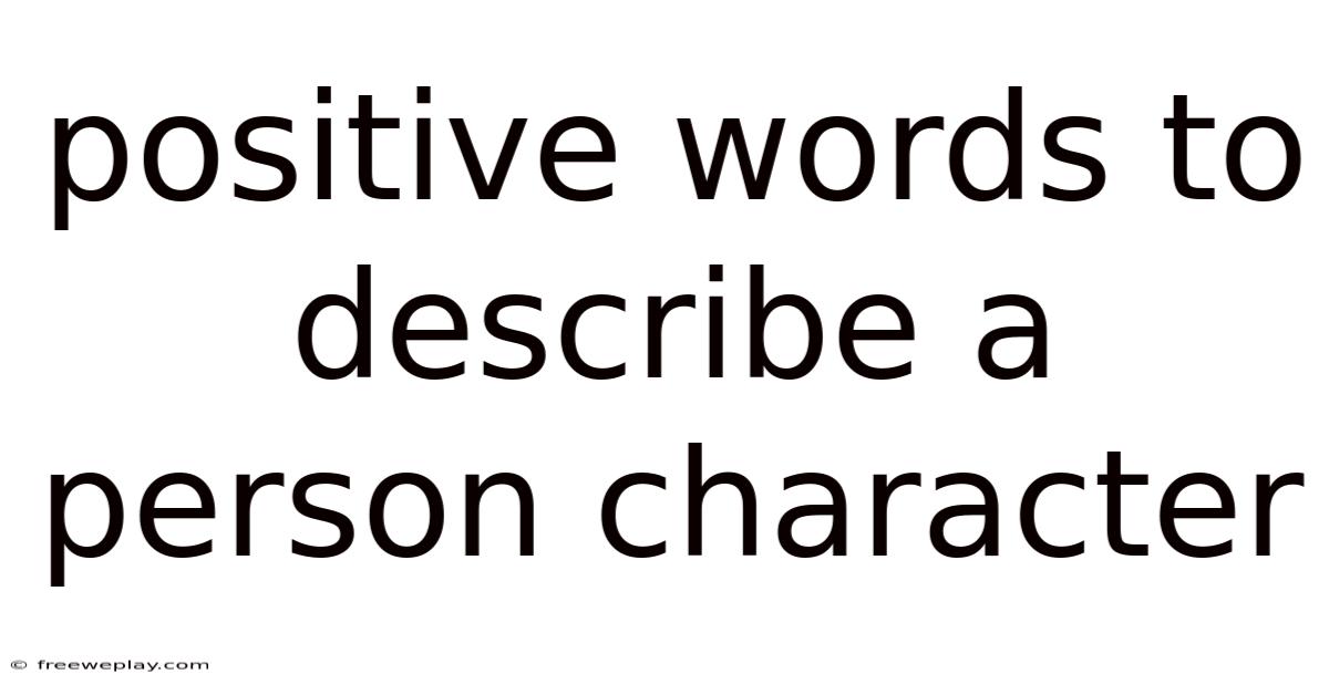 Positive Words To Describe A Person Character