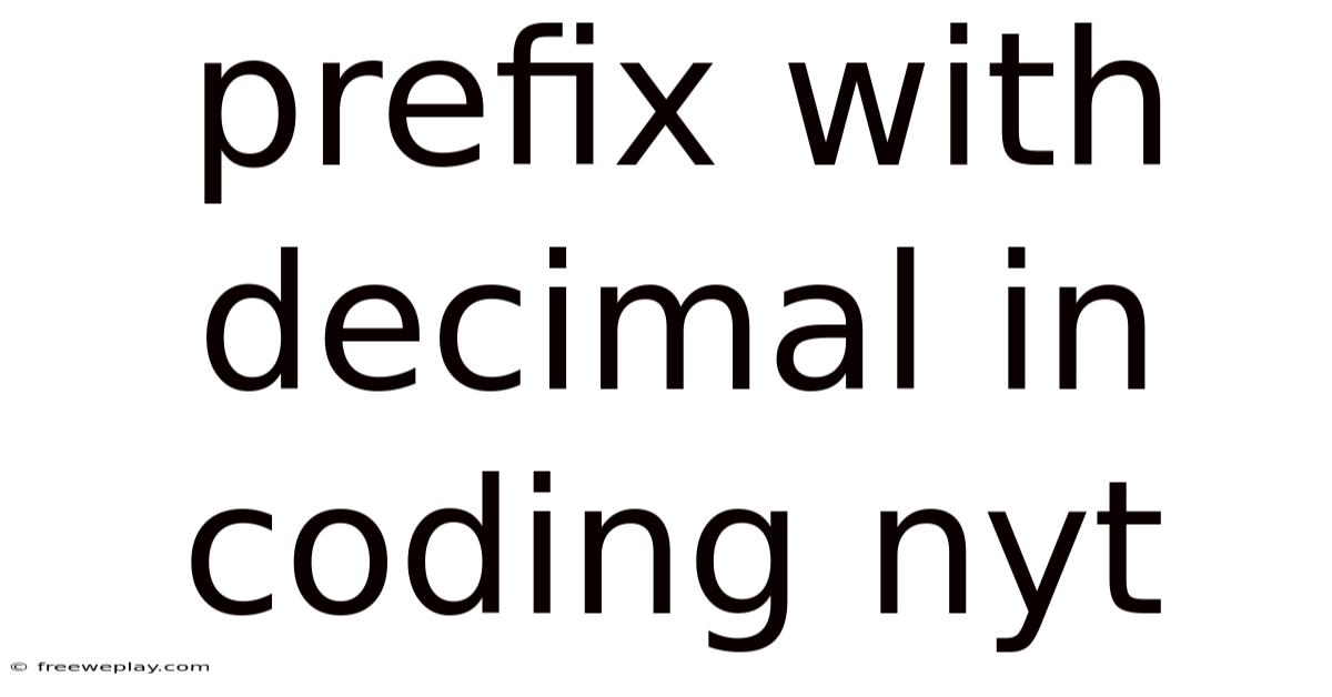 Prefix With Decimal In Coding Nyt