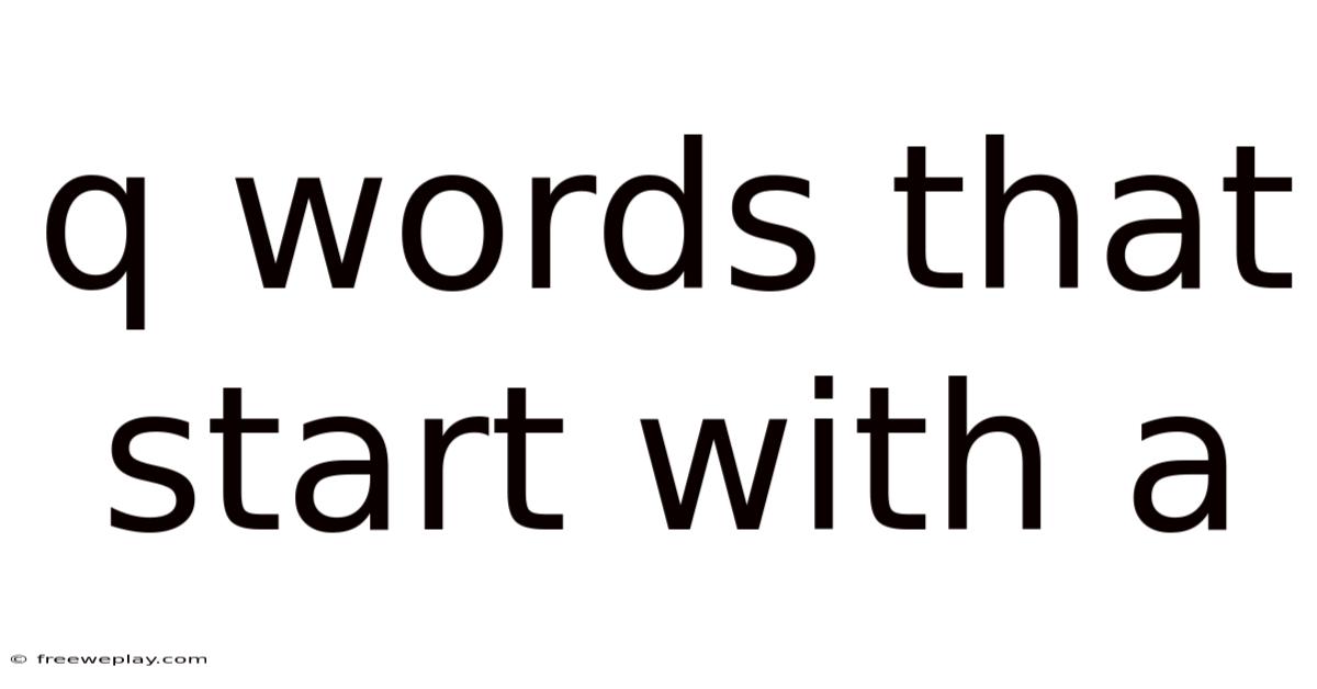 Q Words That Start With A
