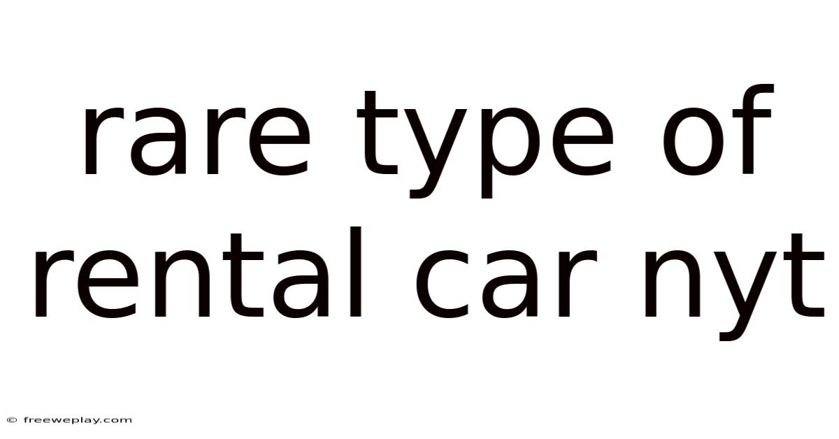 Rare Type Of Rental Car Nyt