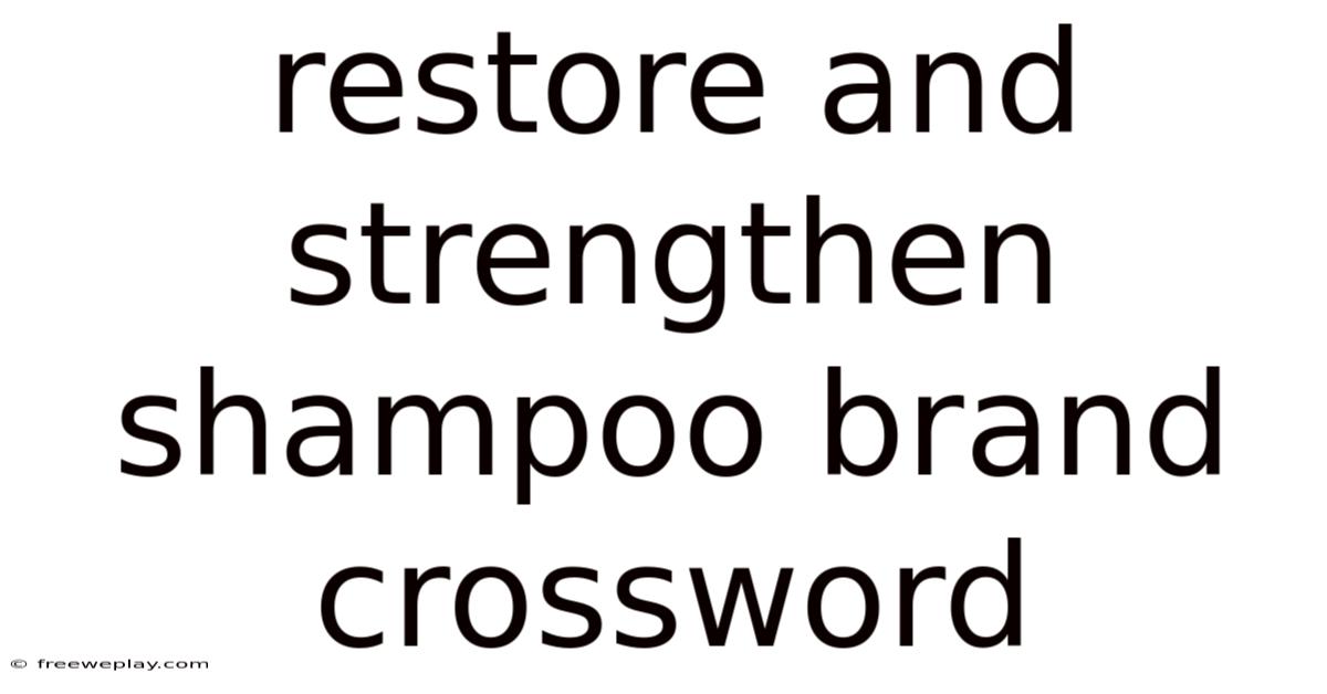Restore And Strengthen Shampoo Brand Crossword