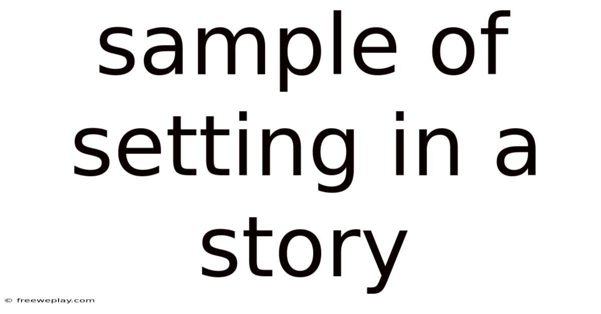 Sample Of Setting In A Story