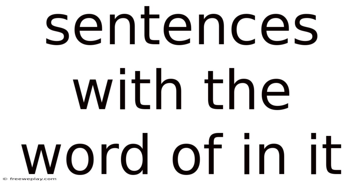 Sentences With The Word Of In It