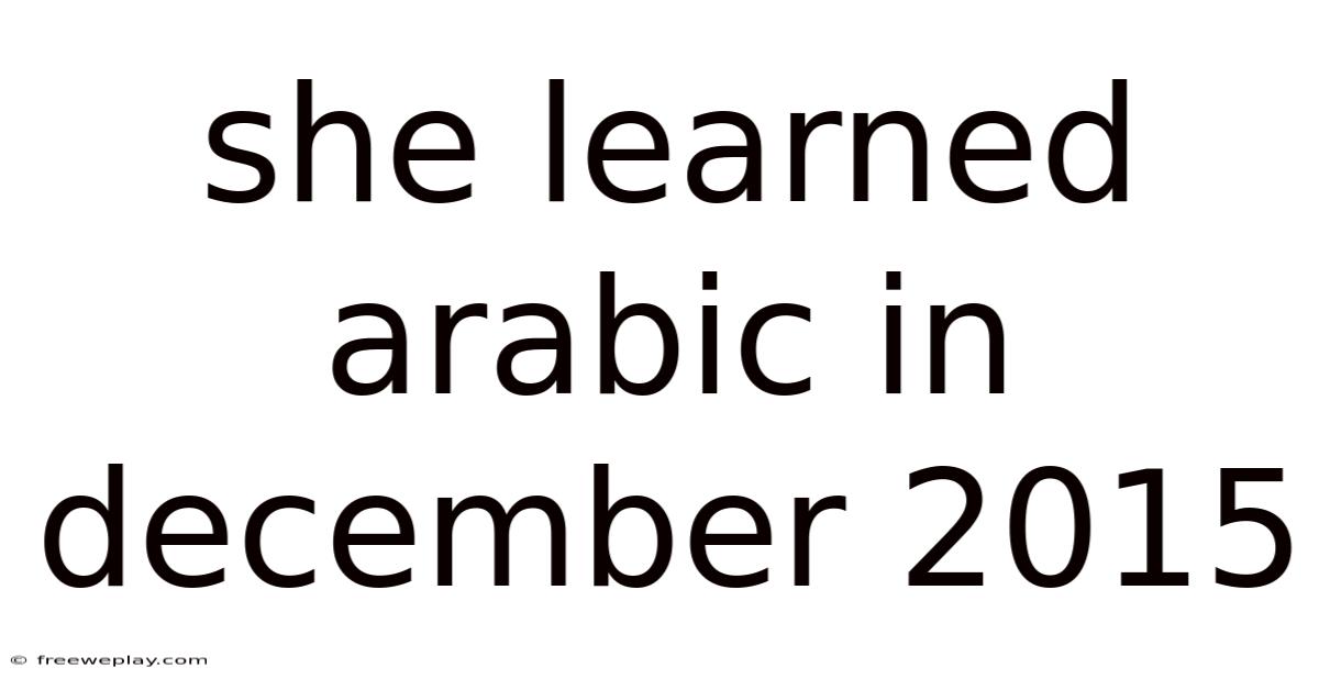 She Learned Arabic In December 2015