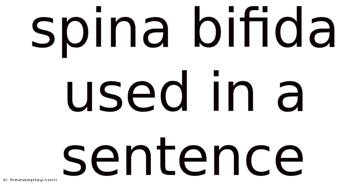Spina Bifida Used In A Sentence