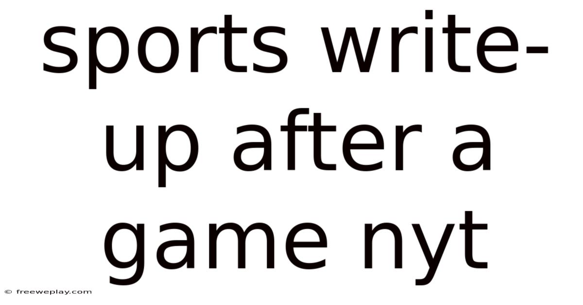 Sports Write-up After A Game Nyt