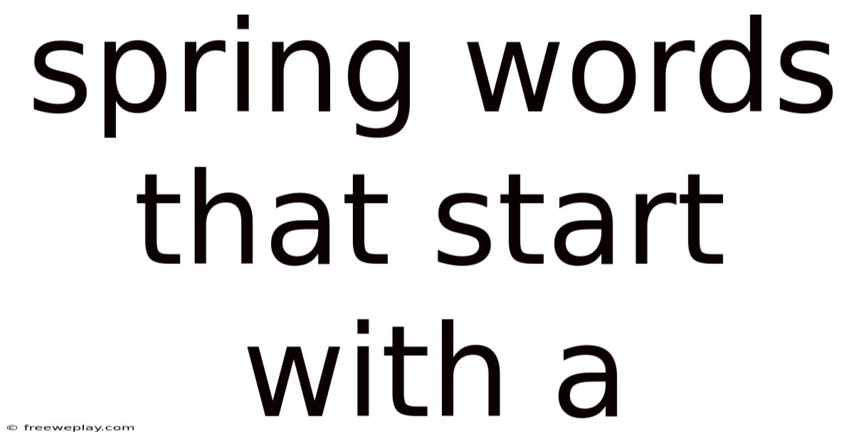 Spring Words That Start With A