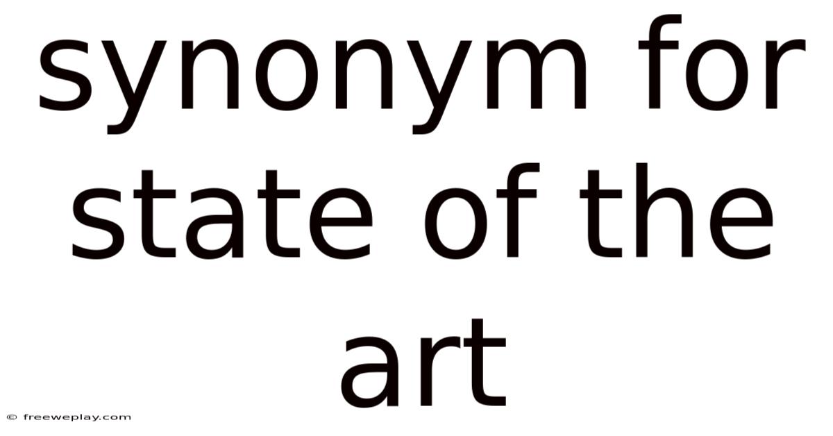 Synonym For State Of The Art