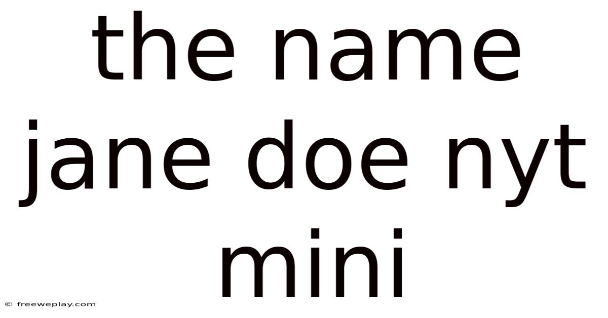 The Name Jane Doe Nyt Mini