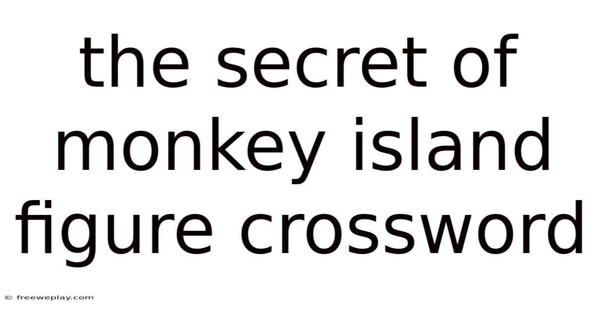 The Secret Of Monkey Island Figure Crossword
