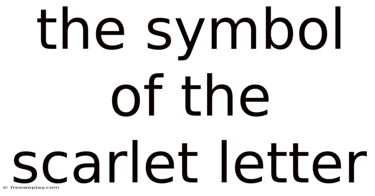 The Symbol Of The Scarlet Letter