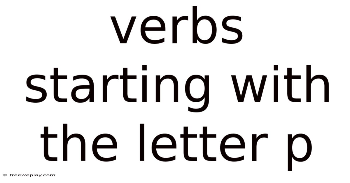 Verbs Starting With The Letter P