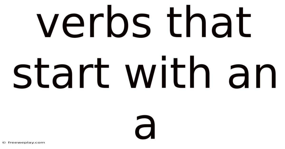 Verbs That Start With An A