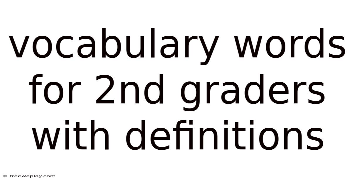 Vocabulary Words For 2nd Graders With Definitions