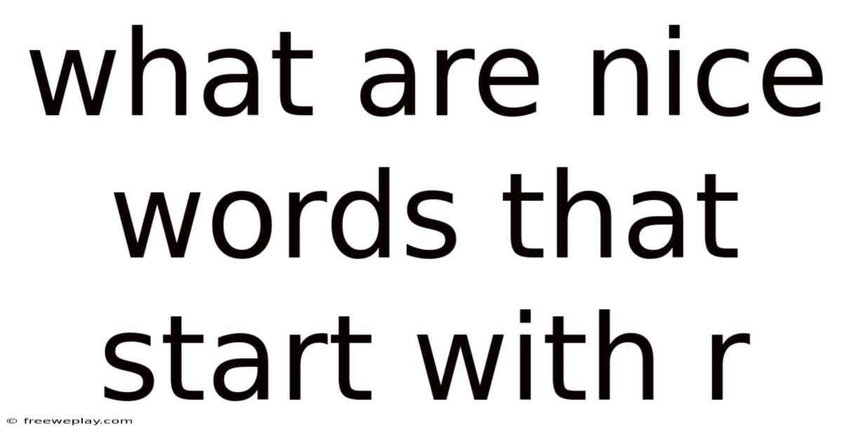 What Are Nice Words That Start With R