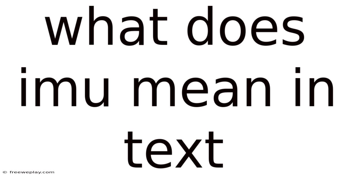 What Does Imu Mean In Text