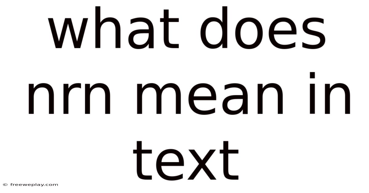 What Does Nrn Mean In Text