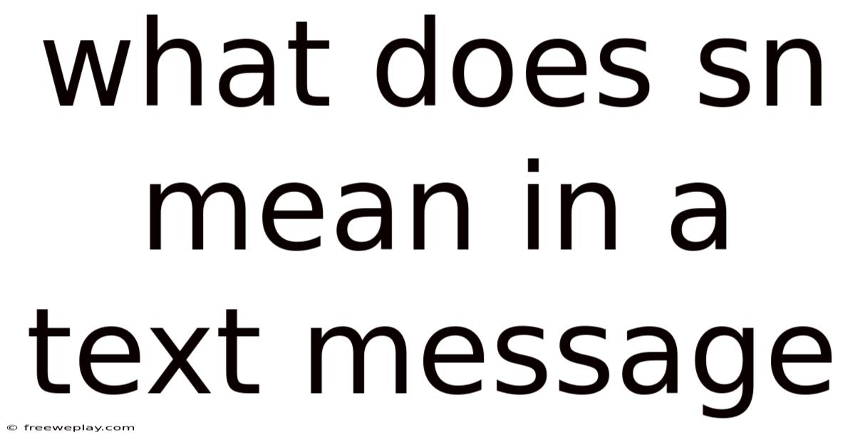 What Does Sn Mean In A Text Message