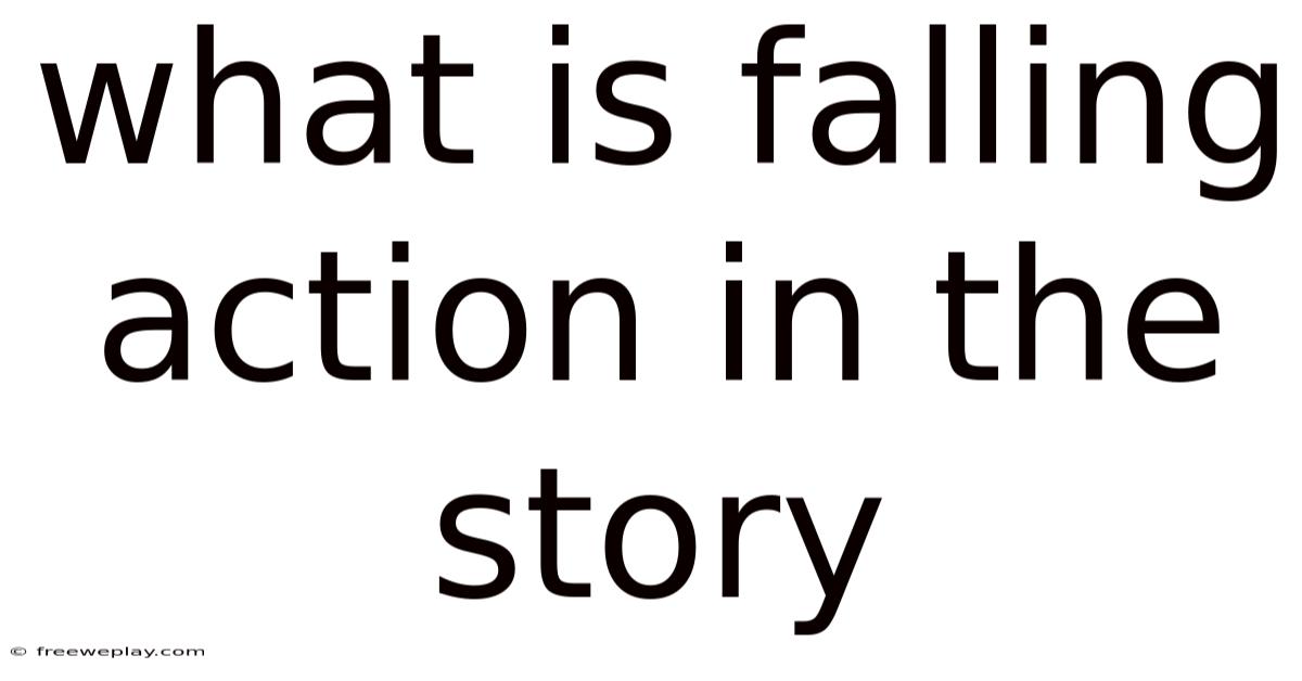What Is Falling Action In The Story