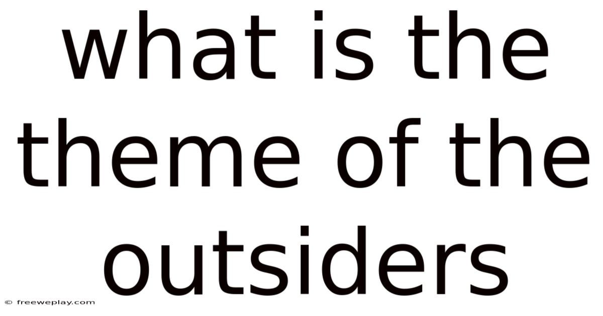 What Is The Theme Of The Outsiders