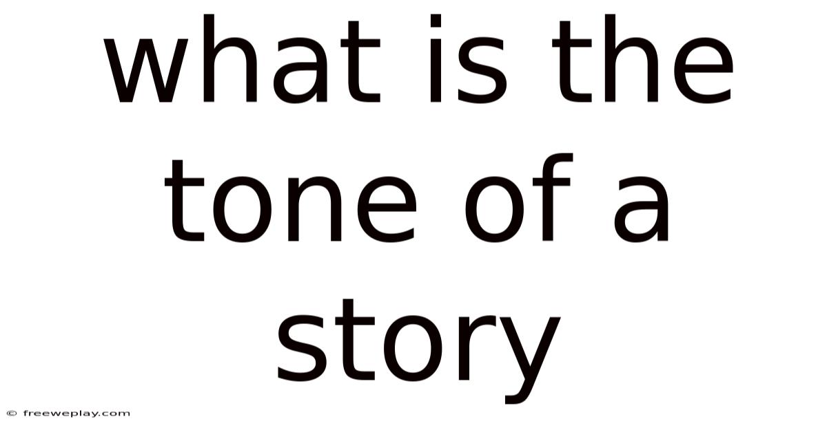 What Is The Tone Of A Story