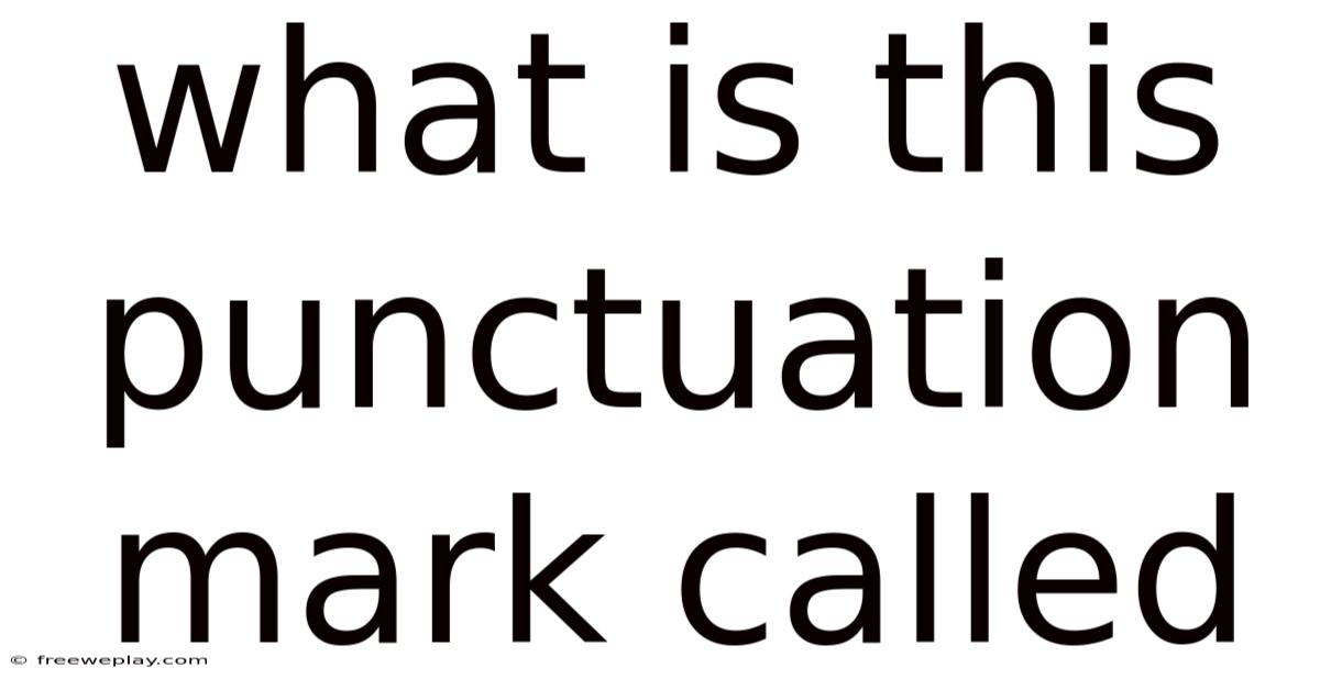 What Is This Punctuation Mark Called