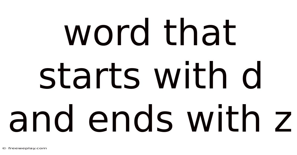 Word That Starts With D And Ends With Z
