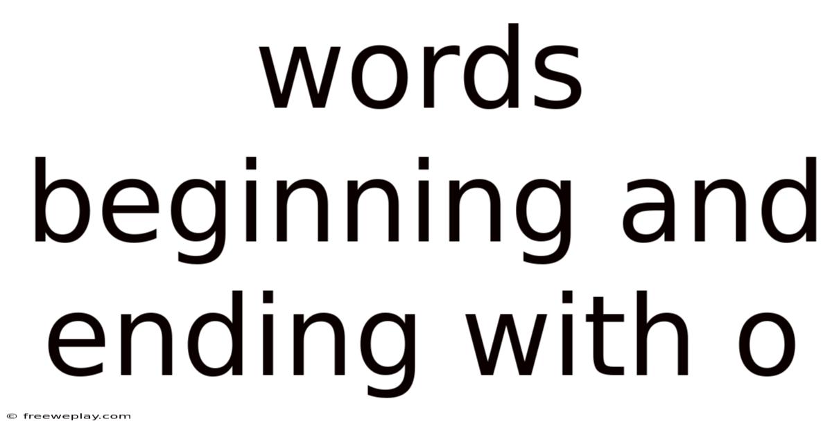 Words Beginning And Ending With O