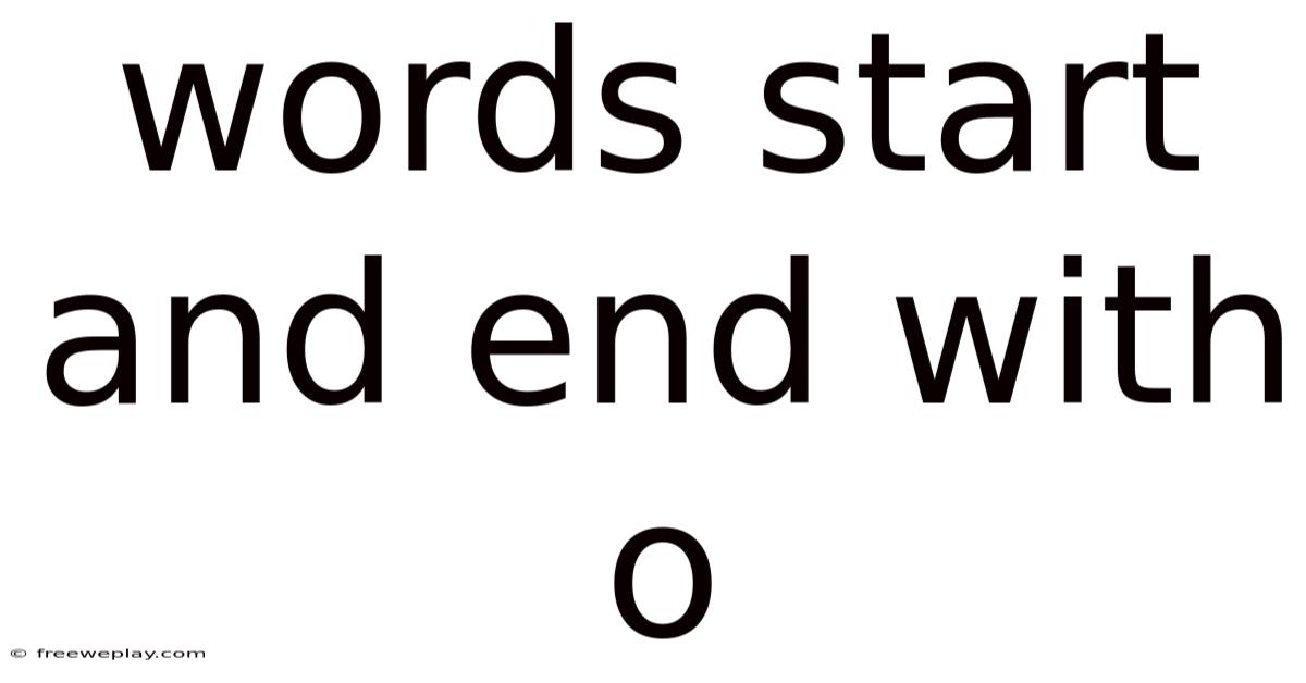 Words Start And End With O