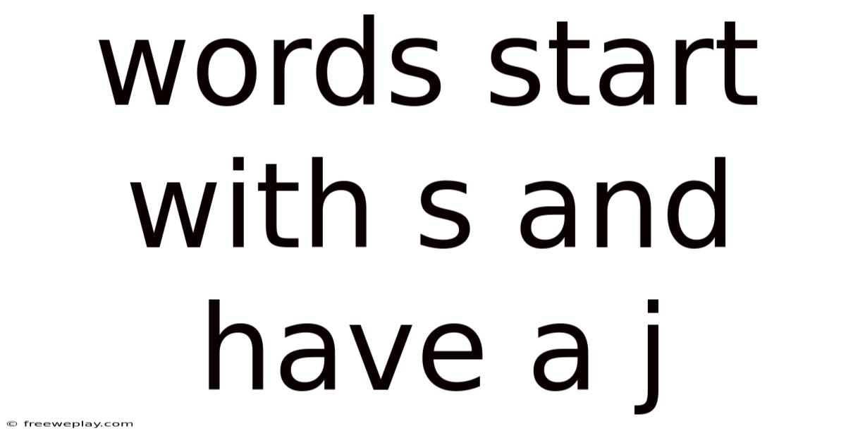 Words Start With S And Have A J