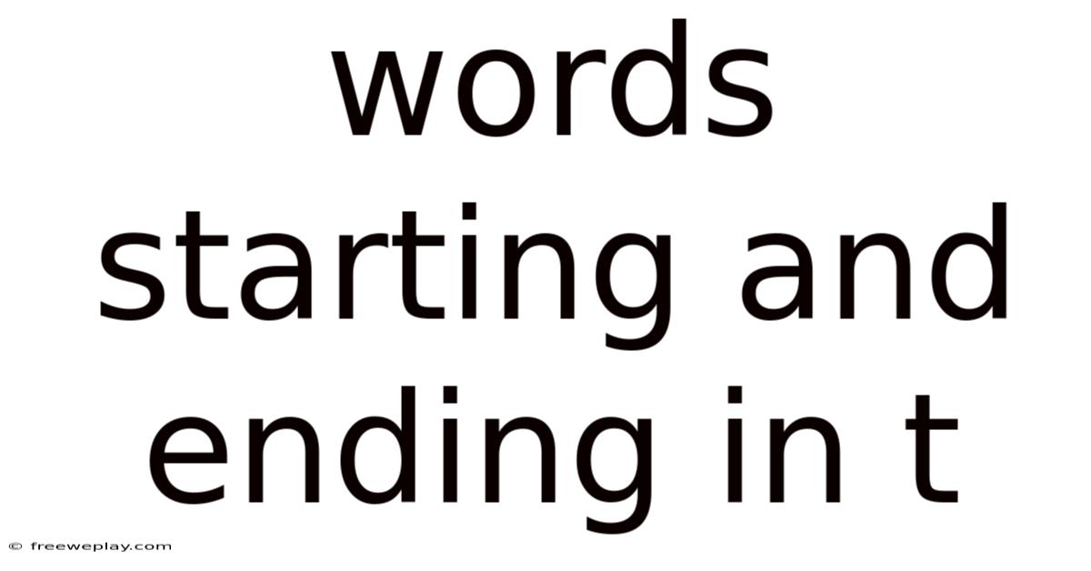 Words Starting And Ending In T