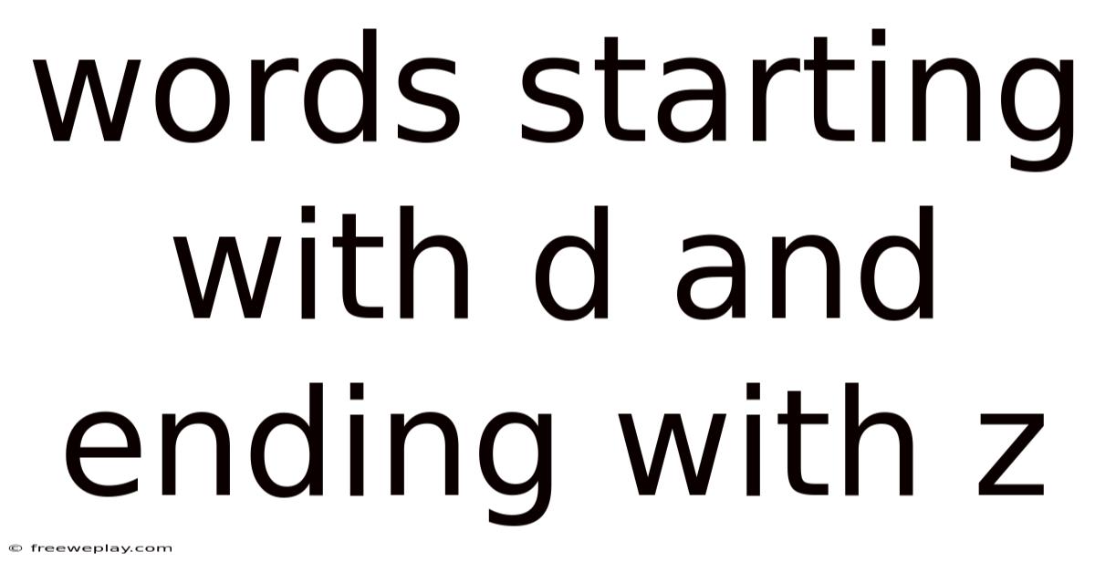 Words Starting With D And Ending With Z