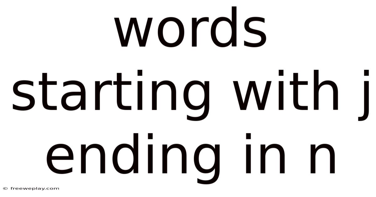 Words Starting With J Ending In N