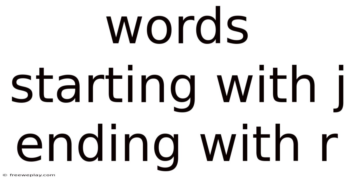 Words Starting With J Ending With R