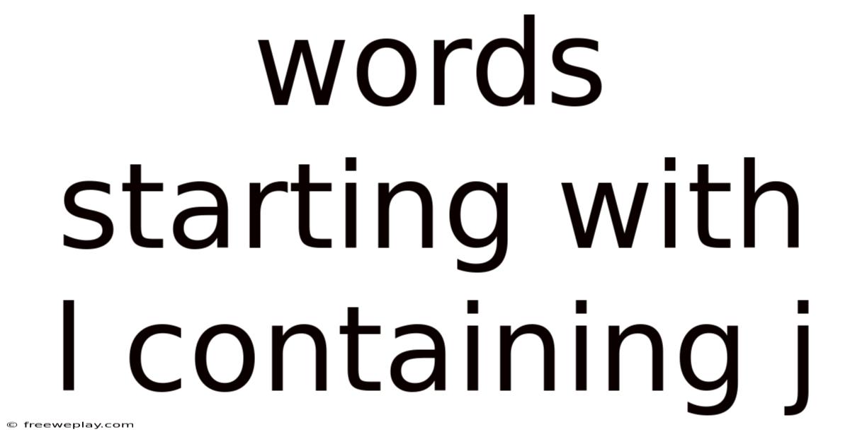 Words Starting With L Containing J