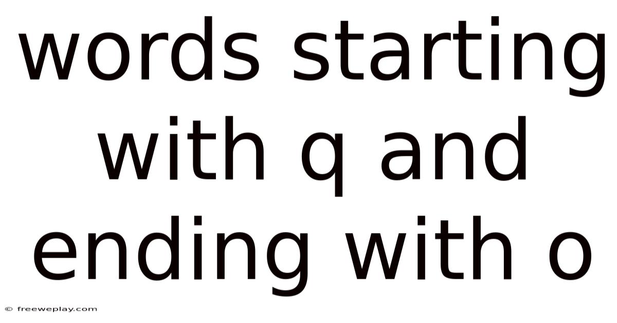 Words Starting With Q And Ending With O