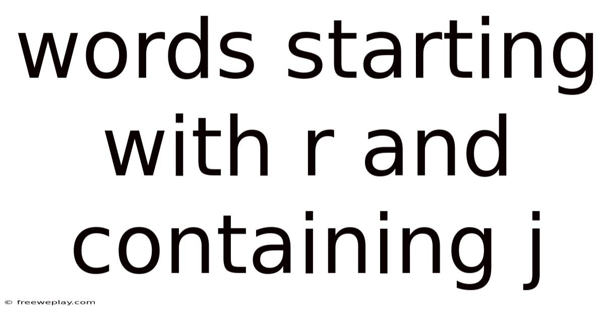 Words Starting With R And Containing J