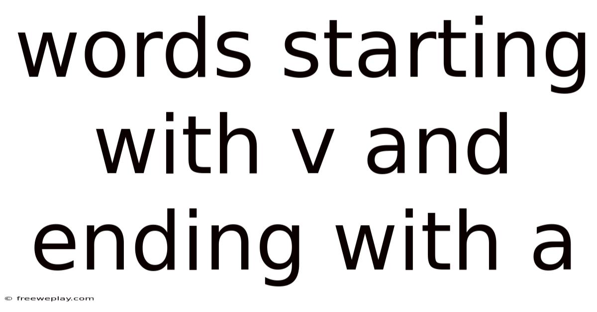Words Starting With V And Ending With A