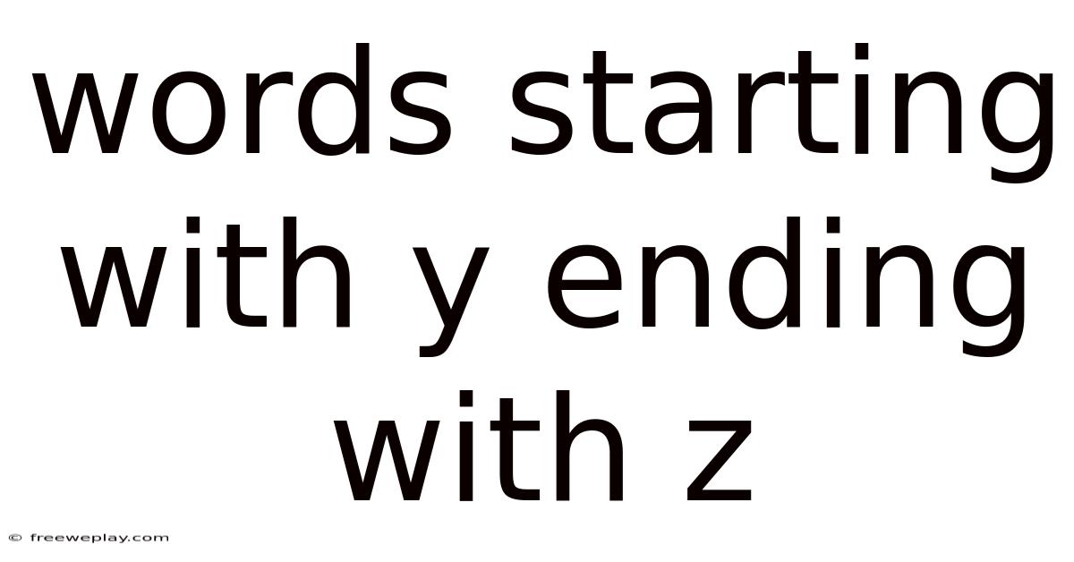Words Starting With Y Ending With Z
